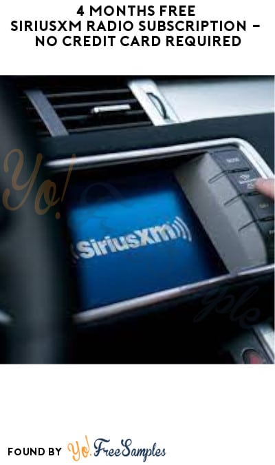 4 Months FREE SiriusXM Radio Subscription – No Credit Card Required