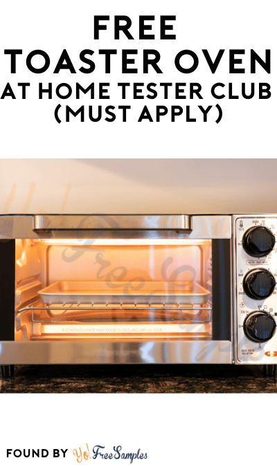 FREE Toaster Oven At Home Tester Club (Must Apply)