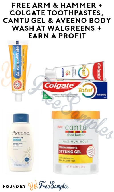 FREE Arm & Hammer + Colgate Toothpastes, Cantu Gel & Aveeno Body Wash at Walgreens + Earn A Profit (Account & Ibotta Required)
