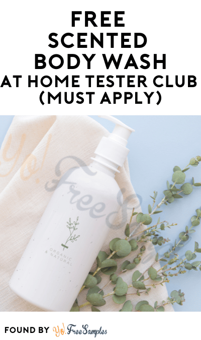 FREE Scented Body Wash At Home Tester Club (Must Apply)