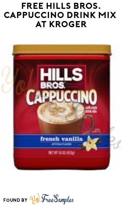 FREE Hills Bros. Cappuccino Drink Mix at Kroger (Account/Coupon Required)