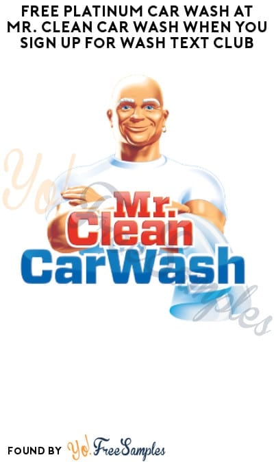 FREE Platinum Car Wash at Mr. Clean Car Wash When You Sign Up for Wash Text Club (Select States)