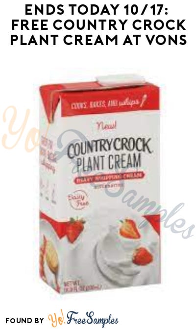 Ends Today 10/17: FREE Country Crock Plant Cream at Vons (Coupon Required)