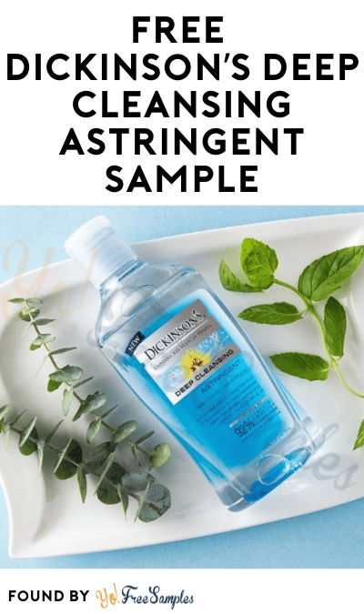 FREE Dickinson’s Deep Cleansing Astringent Sample