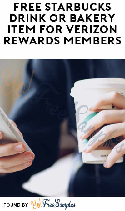 FREE Starbucks Drink or Bakery Item For Verizon Rewards Members
