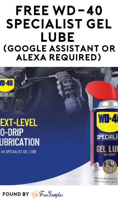FREE WD-40 Specialist Gel Lube (Google Assistant or Alexa Required)