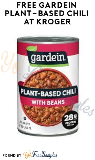 FREE Gardein Plant-Based Chili at Kroger (Account/Coupon Required)