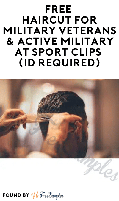 FREE Haircut for Military Veterans & Active Military at Sport Clips (ID Required)