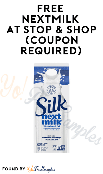 FREE Silk Nextmilk at Stop & Shop (Coupon Required)