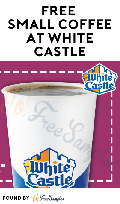 FREE Small Coffee At White Castle