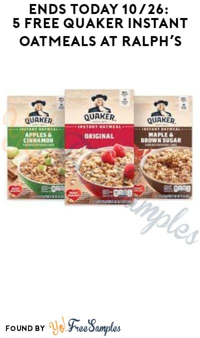 Ends Today 10/26: 5 FREE Quaker Instant Oatmeals at Ralph’s (Account & Ibotta Required)