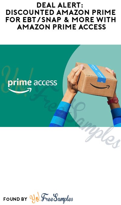 DEAL ALERT: Discounted Amazon Prime For EBT/SNAP & More with Amazon Prime Access