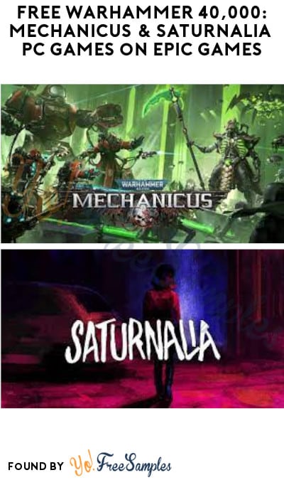 FREE Warhammer 40,000: Mechanicus & Saturnalia PC Games on Epic Games (Account Required)