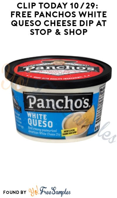 Clip Today 10/29: FREE Panchos White Queso Cheese Dip at Stop & Shop (Coupon Required)