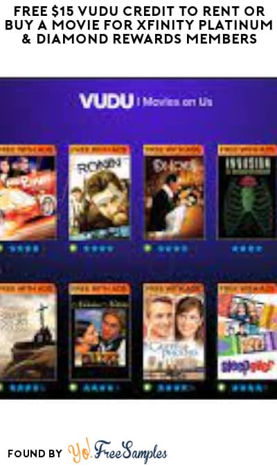FREE $15 Vudu Credit to Rent or Buy a Movie for Xfinity Platinum & Diamond Rewards Members (Select Accounts)