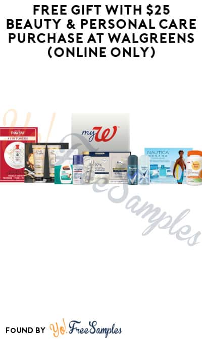 FREE Gift with $25 Beauty & Personal Care Purchase at Walgreens (Online Only)