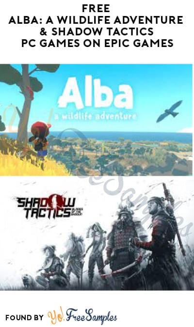 FREE Alba: A Wildlife Adventure & Shadow Tactics PC Games on Epic Games (Account Required)