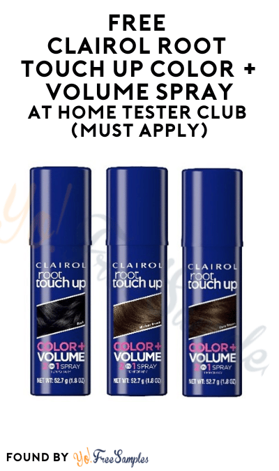 FREE Clairol Root Touch Up Color + Volume Spray At Home Tester Club (Must Apply)