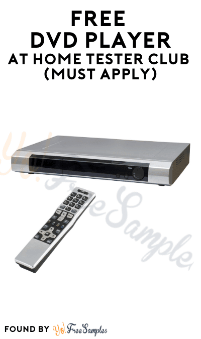 FREE DVD Player At Home Tester Club (Must Apply)