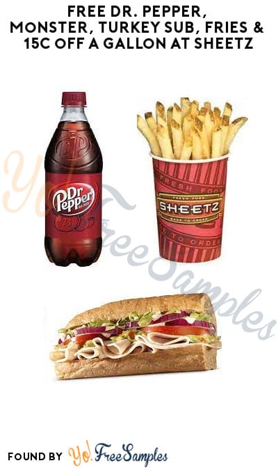 FREE Dr. Pepper, Monster, Turkey Sub, Fries & 15c off a Gallon at Sheetz (App + Code Required)