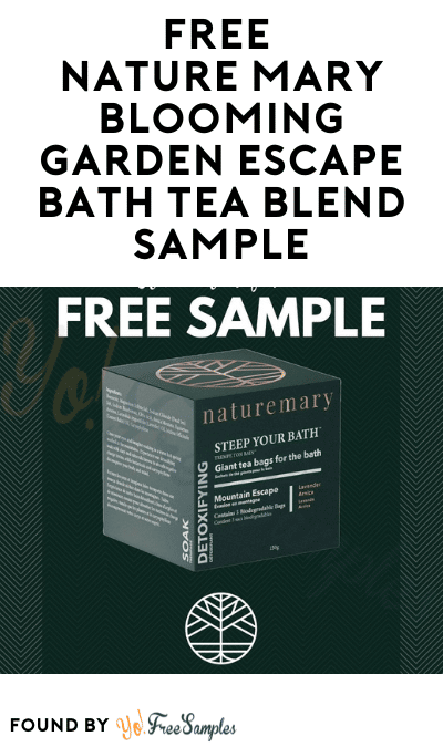 FREE Nature Mary Blooming Garden Escape Bath Tea Blend Sample
