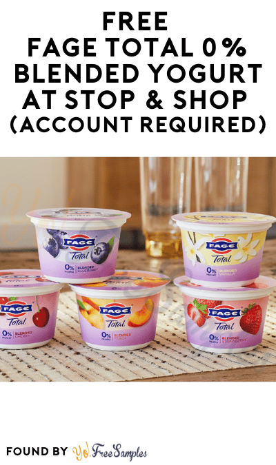 FREE Fage Total 0% Blended Yogurt At Stop & Shop (Account Required)