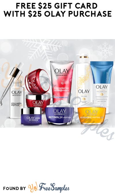 FREE $25 Gift Card with $25 Olay Purchase (Rebate Required)