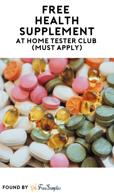FREE Health Supplement At Home Tester Club (Must Apply)