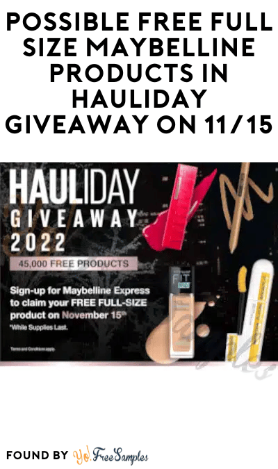 Possible FREE Full Size Maybelline Products in Hauliday Giveaway on 11/15