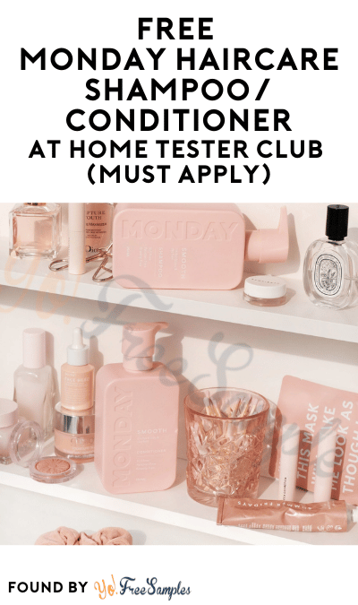 FREE MONDAY Haircare Shampoo/Conditioner At Home Tester Club (Must Apply)