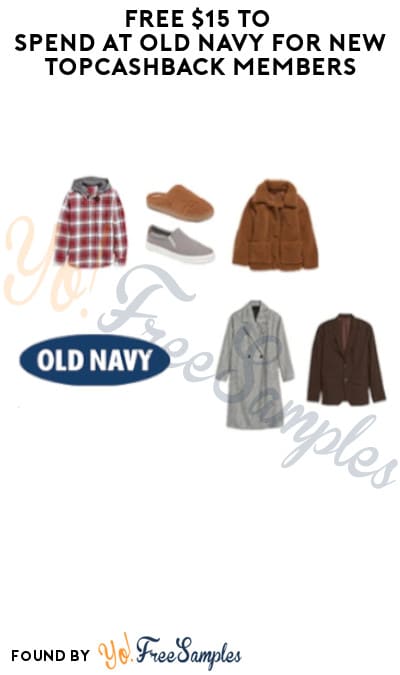FREE $15 to Spend at Old Navy for New TopCashback Members