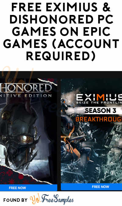 FREE Eximius & Dishonored PC Games on Epic Games (Account Required)