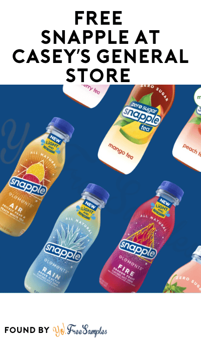 FREE Snapple at Casey’s General Store 