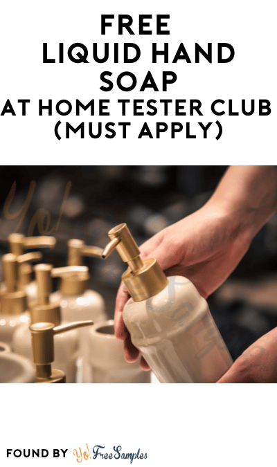 FREE Liquid Hand Soap At Home Tester Club (Must Apply)