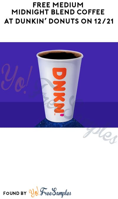 FREE Medium Midnight Blend Coffee at Dunkin’ Donuts on 12/21 (DD Perks/App Required)