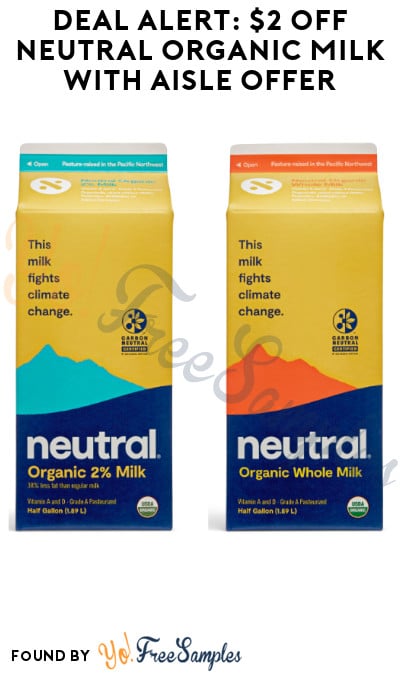 DEAL ALERT: $2 OFF Neutral Organic Milk with Aisle Offer (Text Rebate + Venmo/PayPal Required)