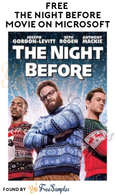 FREE The Night Before Movie (Microsoft Account Required)