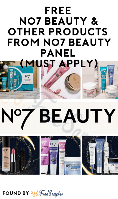 FREE No7 Beauty & Other Products From No7 Beauty Panel (Must Apply)