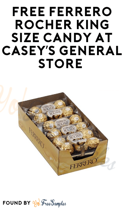 FREE Ferrero Rocher King Size Candy at Casey’s General Store 