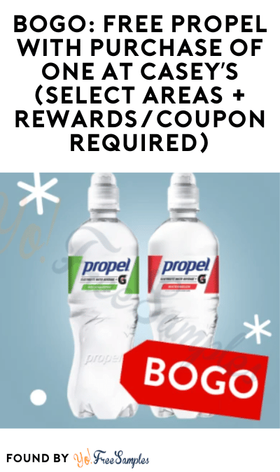 BOGO: Free Propel With Purchase Of One at Casey’s (Select Areas + Rewards/Coupon Required)