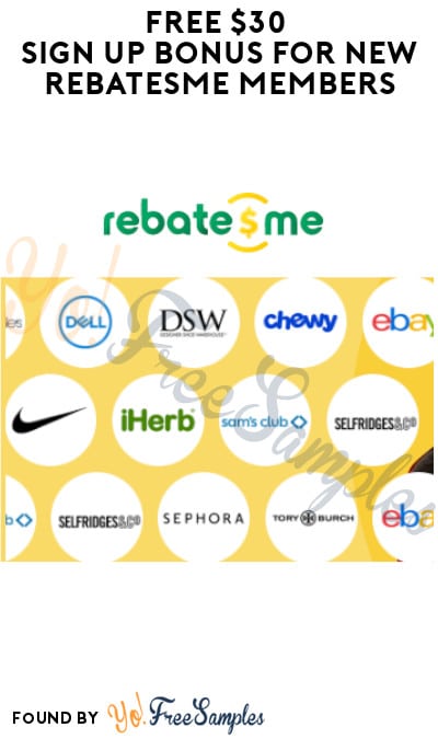 FREE $30 Sign Up Bonus for New RebatesMe Members with Referal Link
