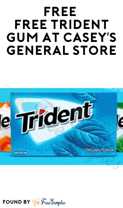 FREE Trident Gum at Casey’s General Store 