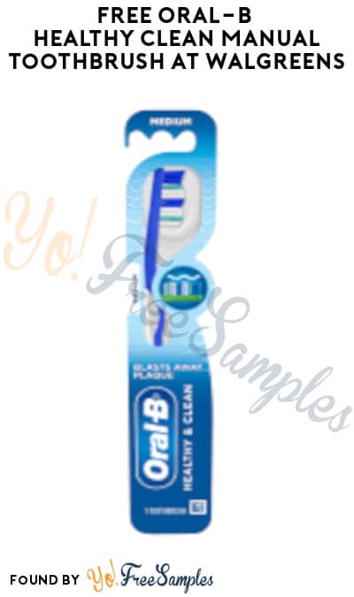 FREE Oral-B Healthy Clean Manual Toothbrush at Walgreens (Account Required)