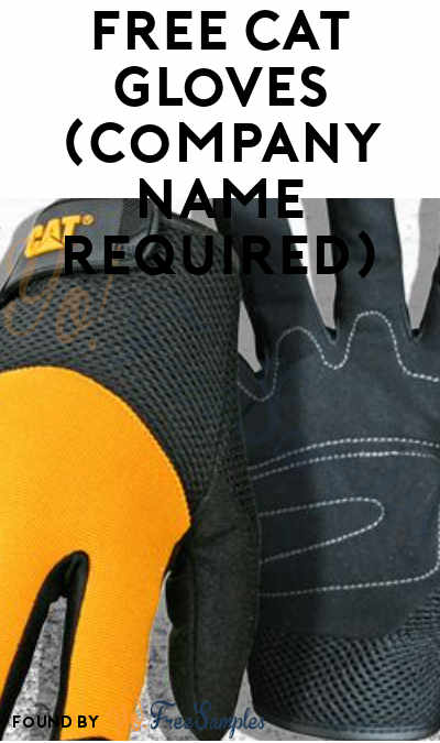 FREE CAT Gloves (Company Name Required)
