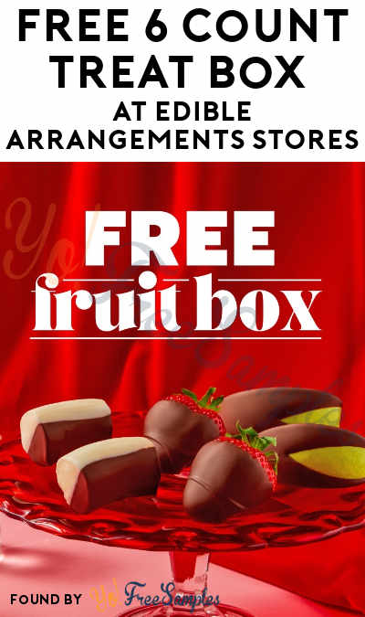 FREE 6 Count Treat Box At Edible Arrangements Stores