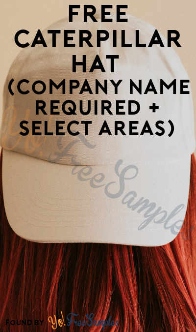 FREE Caterpillar Hat (Company Name Required + Select Areas)