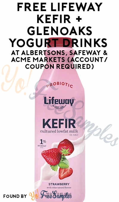 FREE Lifeway Kefir + Glenoaks Yogurt Drinks at Albertsons, Safeway & Acme Markets (Account/Coupon Required)