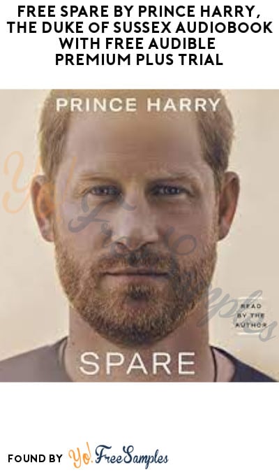 FREE Spare by Prince Harry, The Duke of Sussex Audiobook with FREE Audible Premium Plus Trial