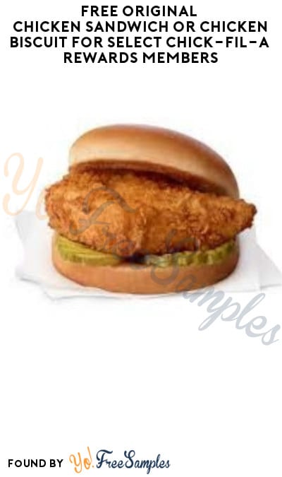 FREE Original Chicken Sandwich or Chicken Biscuit for Select Chick-Fil-A Rewards Members (App/Coupon Required)