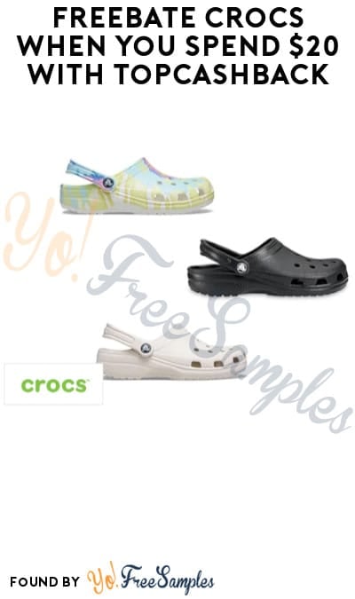 FREEBATE Crocs When You Spend $20 with TopCashBack (New TopCashBack Members Only)